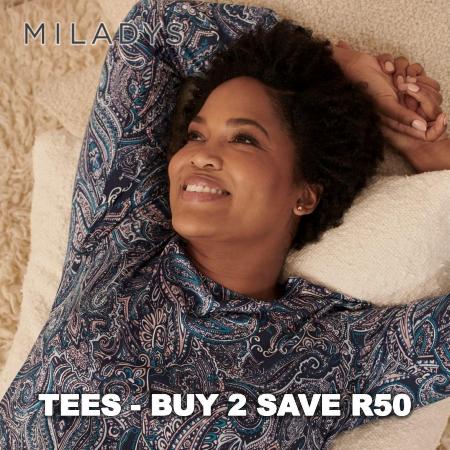 Miladys catalogue | Tees - Buy 2 Save R50 | 2022/05/26 - 2022/06/08
