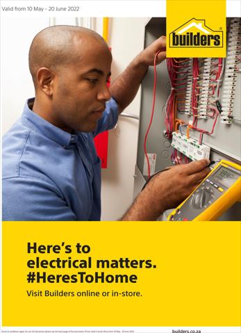 Builders Express catalogue | Builders : Here's To Electrical Matters | 2022/05/24 - 2022/06/20